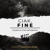 Podcast Ciak, Fine - Storie di star interrotte