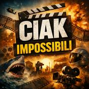 Podcast CIAK IMPOSSIBILI