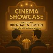 Podcast Cinema Showcase featuring Brendan and Justin