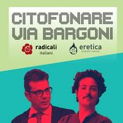 Podcast Citofonare via Bargoni