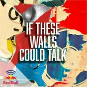 Podcast If These Walls Could Talk