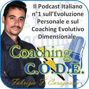 Podcast Coaching C.O.D.E. - Il Podcast Italiano n.1 sull'EVOLUZIONE PERSONALE e sul COACHING EVOLUTIVO DIMENSIONALE.