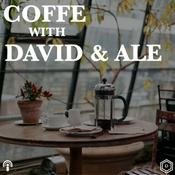 Podcast Coffe with David and Ale