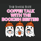 Podcast Coffee Talk with The Bookish Besties