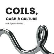 Podcast Coils, Cash, and Culture