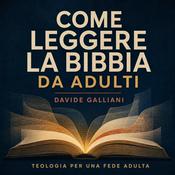Podcast Come leggere la Bibbia da adulti | Teologia per una fede adulta