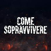Podcast Come sopravvivere