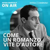 Podcast Come un romanzo. Vite d’autore - Intesa Sanpaolo On Air