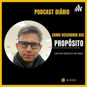 Podcast como descobrir seu proposito com Pr: Rodrigo antunes