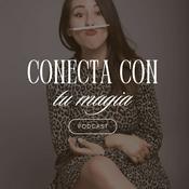 Podcast Conecta con tu Magia