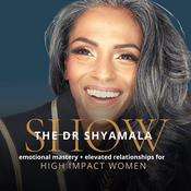 Podcast The Dr. Shyamala Show