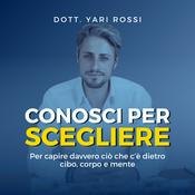 Podcast Conosci per scegliere - Nutrizione, allenamento e mentalità