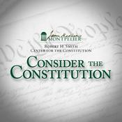 Podcast Consider the Constitution