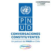 Podcast Conversaciones Constituyentes: un podcast del PNUD en Chile