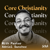 Podcast Core Christianity