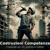 Podcast Costruzioni Competenze – Il podcast per chi costruisce valore