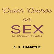 Podcast Crash Course on Sex for Christian Couples