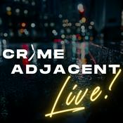 Podcast Crime Adjacent