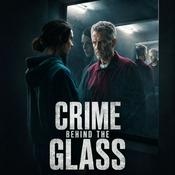Podcast Crime Behind The Glass