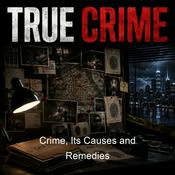 Podcast Crime, Its Causes and Remedies