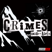 Podcast CRIMES EN RHÔNE-ALPES • Histoires Vraies
