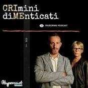 Podcast Crimini Dimenticati True Crime