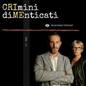 Podcast Crimini dimenticati | True crime