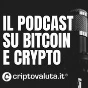 Podcast Criptovaluta.it® Podcast - Bitcoin e Crypto, Web3 e DeFi spiegate in modo semplice