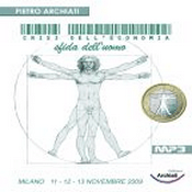 Podcast CRISI dell'ECONOMIA SFIDA dell'UOMO - Dal convegno di Milano, dal 13 al 15 Novembre 2009