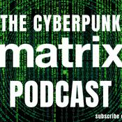 Podcast Cyberpunk Matrix Podcast