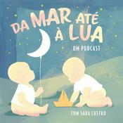 Podcast Da Mar até à Lua