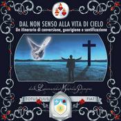 Podcast Dal non senso alla vita di cielo