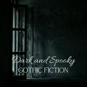 Podcast Dark and Spooky, Gothic Fiction Podcast
