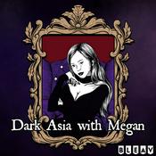 Podcast Dark Asia with Megan