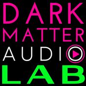 Podcast Dark Matter Magazine