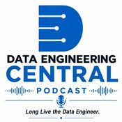 Data Engineering Central Podcast