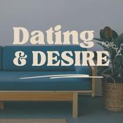 Podcast Dating and Desire Podcast