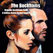 Podcast David and Victoria  Beckham- Built a Billion-Dollar Brand Empire
