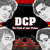 Podcast DCP - Du Ciné et des Potes