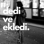 Podcast dedi ve ekledi