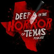 Podcast Deep in the Horror of Texas