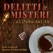 Podcast Delitti e Misteri all'ora del tè