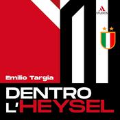 Podcast Dentro l'Heysel