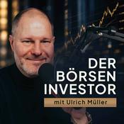Der Börseninvestor - Aktien, Börse & Geldanlage mit Ulrich Müller