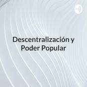 Podcast Descentralización y Poder Popular: Una Red de relaciones epiestémicas