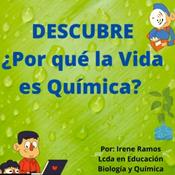 Podcast Descubre ¿POR QUÉ LA VIDA ES QUÍMICA?