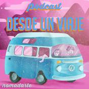 Podcast Desde un viaje // Nomadarte