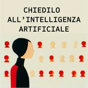 Podcast Chiedilo all'Intelligenza Artificiale (IA)