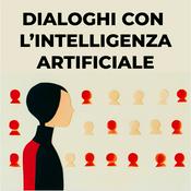 Podcast Dialoghi con l'Intelligenza Artificiale.