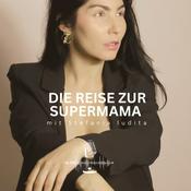 Podcast DIE REISE ZUR SUPERMAMA